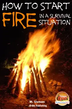 how to start a fire in a survival situation book cover image