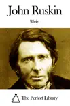 Works of John Ruskin synopsis, comments