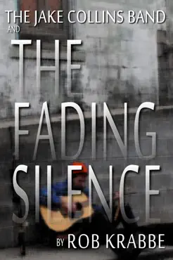 the jake collins band and the fading silence book cover image