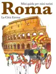 Roma mini guida per mini turisti synopsis, comments