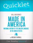 Quicklet on Bill Bryson's Made in America: An Informal History of the English Language in the United States sinopsis y comentarios