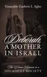 Deborah, a Mother In Israel synopsis, comments