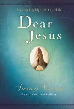 dear jesus, seeking his light in your life, with scripture references book cover image