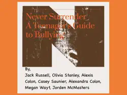 never surrender: a teenager's guide to bullying book cover image