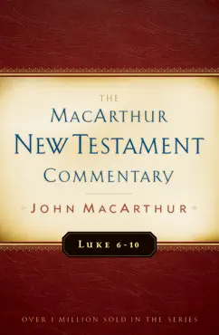 luke 6-10 macarthur new testament commentary book cover image