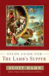 Scott Hahn's Study Guide for The Lamb' s Supper sinopsis y comentarios