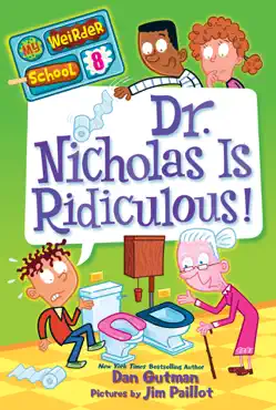 my weirder school #8: dr. nicholas is ridiculous! book cover image