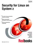 Security for Linux on System z synopsis, comments
