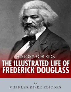 history for kids: the illustrated life of frederick douglass imagen de la portada del libro