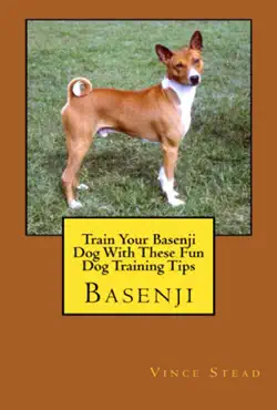 train your basenji dog with these fun dog training tips book cover image