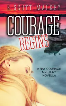 courage begins: a ray courage mystery novella book cover image