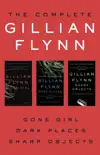 The Complete Gillian Flynn synopsis, comments