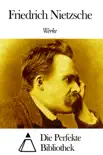 Werke von Friedrich Nietzsche sinopsis y comentarios