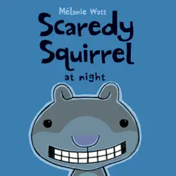 scaredy squirrel at night book cover image