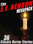 The E.F. Benson MEGAPACK ® sinopsis y comentarios