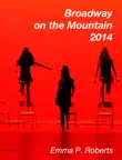 Broadway on the Mountain 2014 synopsis, comments