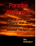 Paradise Abductions book summary, reviews and download