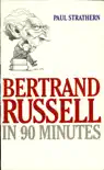 Bertrand Russell in 90 Minutes synopsis, comments