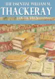 The Essential William Makepeace Thackeray Collection synopsis, comments