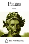 Works of Plautus synopsis, comments