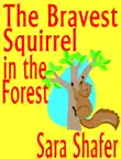 The Bravest Squirrel in the Forest synopsis, comments