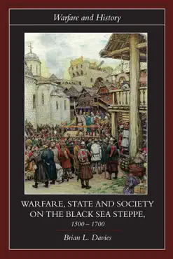 warfare, state and society on the black sea steppe, 1500-1700 book cover image