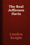 The Real Jefferson Davis synopsis, comments