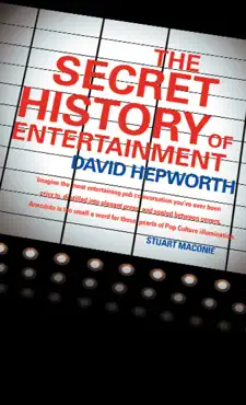the secret history of entertainment book cover image