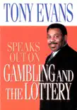 Tony Evans Speaks Out On Gambling and the Lottery synopsis, comments