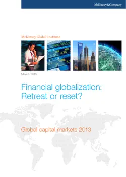 financial globalization: retreat or reset? capital markets 2013 book cover image