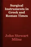 Surgical Instruments in Greek and Roman Times reviews