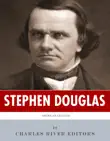 American Legends: The Life of Stephen Douglas sinopsis y comentarios