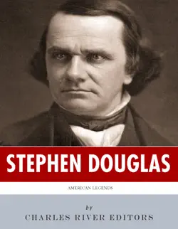 american legends: the life of stephen douglas imagen de la portada del libro