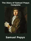 The Diary of Samuel Pepys - Complete synopsis, comments