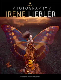 fine art photography by irene liebler book cover image