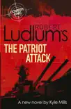 Robert Ludlum's The Patriot Attack sinopsis y comentarios