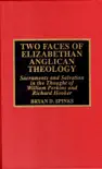 Two Faces of Elizabethan Anglican Theology synopsis, comments