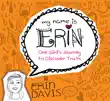 My Name is Erin: One Girl's Journey to Discover Truth sinopsis y comentarios