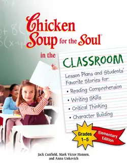 chicken soup for the soul in the classroom elementary school edition: grades 1–5 imagen de la portada del libro