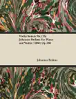 Violin Sonata No.2 By Johannes Brahms For Piano and Violin (1886) Op.100 sinopsis y comentarios
