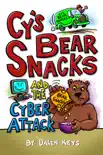 Cy's Bear Snacks and the Cyber Attack book summary, reviews and download