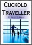 Cuckold Traveller synopsis, comments