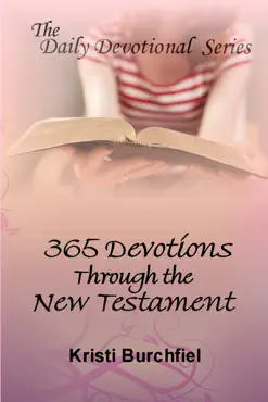 the daily devotional series: 365 devotions through the new testament book cover image