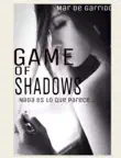 GAME OF SHADOWS synopsis, comments