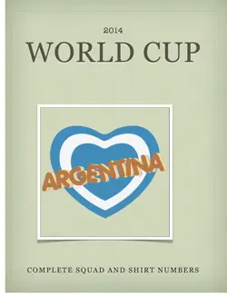 argentina world cup 2014 squad imagen de la portada del libro