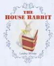 The House Rabbit synopsis, comments