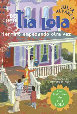 de como tia lola termino empezando otra vez (how aunt lola ended up starting over spanish edition) book cover image