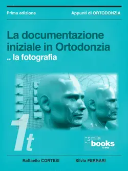 la documentazione iniziale in ortodonzia la fotografia book cover image