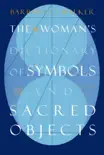 The Woman's Dictionary of Symbols and Sacred Objects book summary, reviews and download