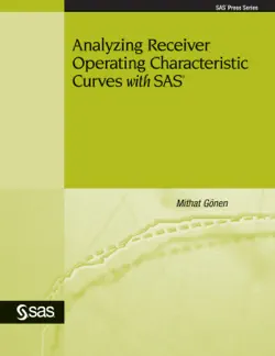 analyzing receiver operating characteristic curves with sas book cover image